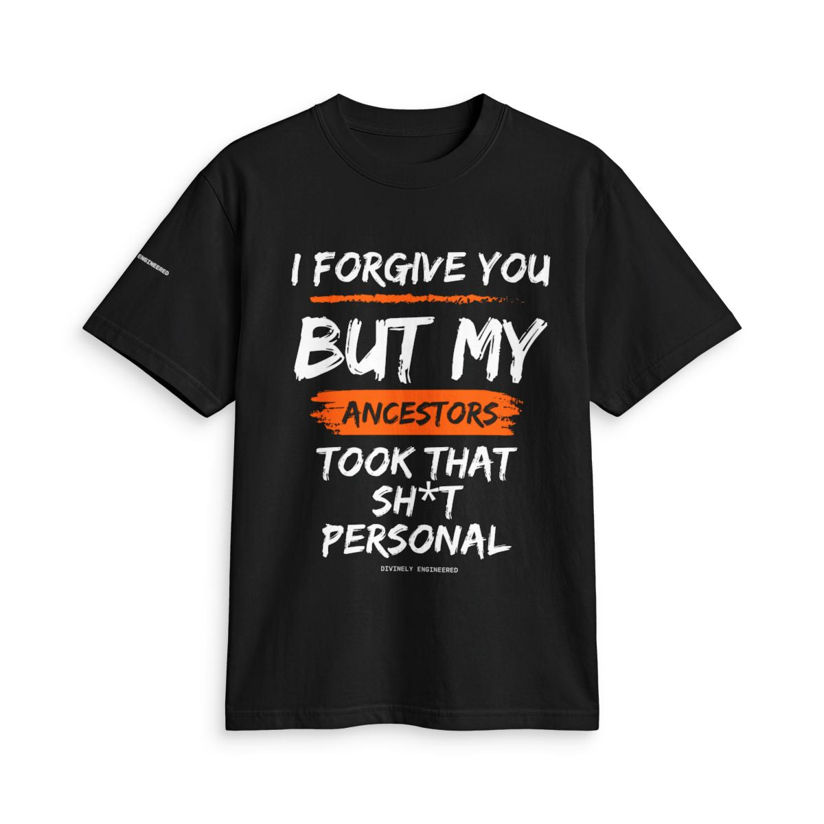 "My Ancestors Took That Personal" Graphic Tee – Divinely Engineered Spiritual Streetwear